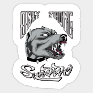 Strong Survive Sticker